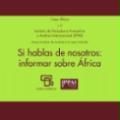 Si hablas de nosotros: informar sobre &Aacute;frica
