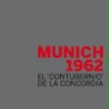 Munich 1962. El 'contubernio' de la concordia