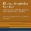Presentación del libro "El nexo fronterizo Sur-Sur. La transnacionalidad migratoria entre Marruecos y Canarias"
