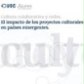 Cultura colaborativa y redes. El impacto de los proyectos culturales en los países emergentes.