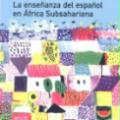 Presentación del libro "La enseñanza del español en África Subsahariana". 28 y 29 de octubre en el Instituto Cervantes de Madrid y en Casa África, respectivamente
