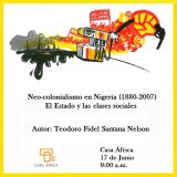 Neo-colonialismo en Nigeria (1880-2007). El Estado y las clases sociales. El 17 de junio a las 9 h en Casa África