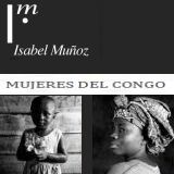 Fotografías de Isabel Muñoz en el Museo de la Naturaleza y el Hombre de Tenerife del 3 de noviembre al 4 de diciembre de 2016