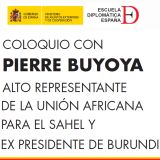 Coloquio con Pierre Buyoya. Viernes 11 de noviembre en la Escuela Diplomática, Madrid