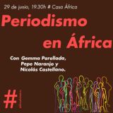 Debate #ÁfricaEsNoticia: Periodismo en África. 29 de junio a las 19:30 en Casa África