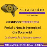 Subvención total para proyectos africanos elegidos en MiradasDoc 2018. Inscripción hasta el 15 de octubre de 2017