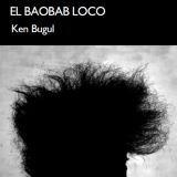 Club de Lectura Casa África con la obra "El baobab loco", de Ken Bugul. El 21 de junio en Casa África