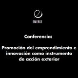Conferencia: Promoción del emprendimiento e innovación como instrumento de acción exterior. 18 de junio a las 16:30 en Casa África