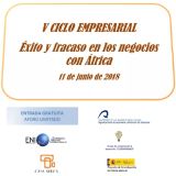 V Ciclo Empresarial: Éxito y fracaso en los negocios con África. 11 de junio en Casa África