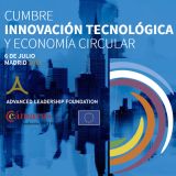 Cumbre de Innovación Tecnológica y Economía Circular. 6 de julio en Madrid