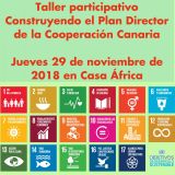 Taller participativo: construyendo el Plan Director de Cooperación Canaria. Jueves 29 de noviembre en Casa África