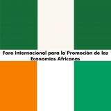Foro Internacional para la Promoción de las Economías Africanas. Costa de Marfil y Nigeria, motor de la economía de África Occidental. Reunión preparatoria el 22 de mayo en Casa África