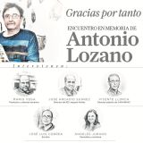 Gracias por tanto. Encuentro en memoria de Antonio Lozano. Lunes, 18 de febrero, a las 19:00h en Espacio Canarias 7