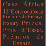 11ª Convocatoria de los Premios de Ensayo Casa África. Fecha límite para participar: 19 de julio de 2019.