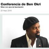 Conferencia de Ben Okri. Mirar con ojos de fascinación. El 20 de mayo en el CCCB (Centro de Cultura Contemporánea de Barcelona)