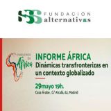Presentación del «Informe África 2019. Dinámicas transfronterizas en un contexto globalizado» El 29 de mayo en Casa Árabe, Madrid