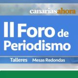II Foro de Periodismo de Canarias Ahora. El 27 de septiembre de 2019 en el Hotel Cristina de Las Palmas de Gran Canaria