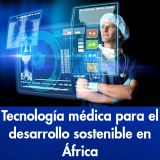 Jornada «La tecnología médica para el desarrollo sostenible en África». El 21 de enero, de 16 a 20h, en Casa África