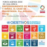 Foros #Agenda2030: Empoderamiento de mujeres y niñas. El caso de Mauritania. Por Atikatou Dieng. En Casa África el 11 de febrero a las 19:30h