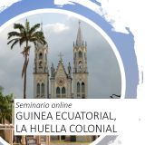 Seminario online: Guinea Ecuatorial, la huella colonial. 23 y 24 de noviembr a través de las redes sociales de Casa África