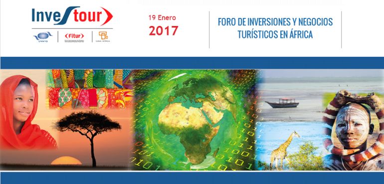 INVESTOUR 2017. VIII Foro de Inversiones y Negocios Turísticos en África. 19 de enero en Madrid