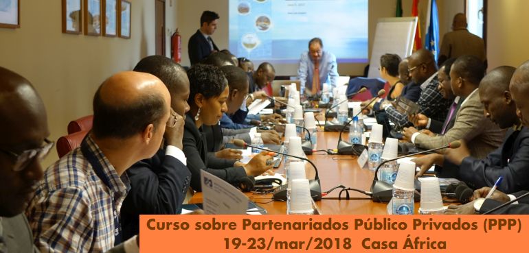 Curso sobre Partenariados Público Privados (PPP). Del 19 al 23 de marzo 2018 en Casa África