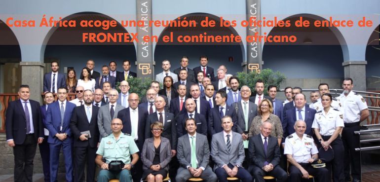 Casa África acoge una reunión de los oficiales de enlace de FRONTEX en el continente africano