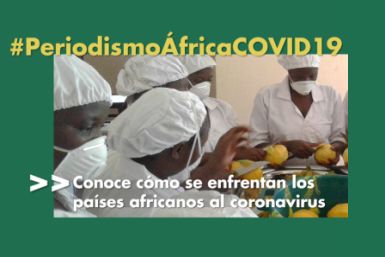 #PeriodismoÁfrica | Testimonios en directo desde el continente
