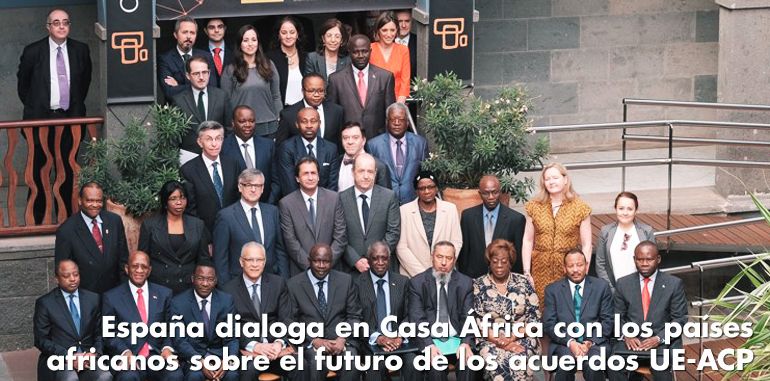 España dialoga en Casa África con los países africanos sobre el futuro de los acuerdos UE-ACP