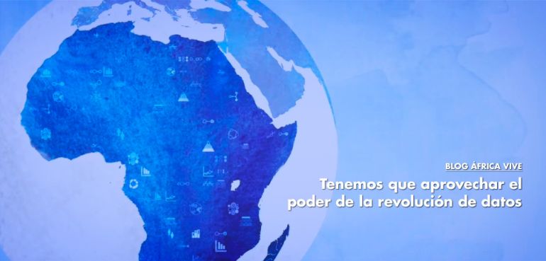 Blog África Vive. Jun2016. Tenemos que aprovechar el poder de la revolución de datos