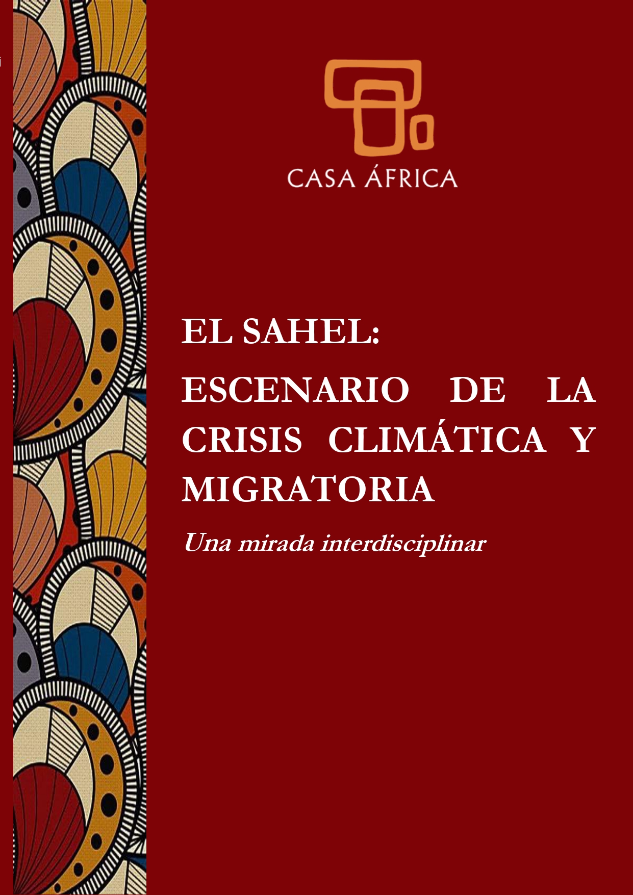 El Sahel: escenario de la crisis climática y migratoria.  Una mirada interdisciplinar