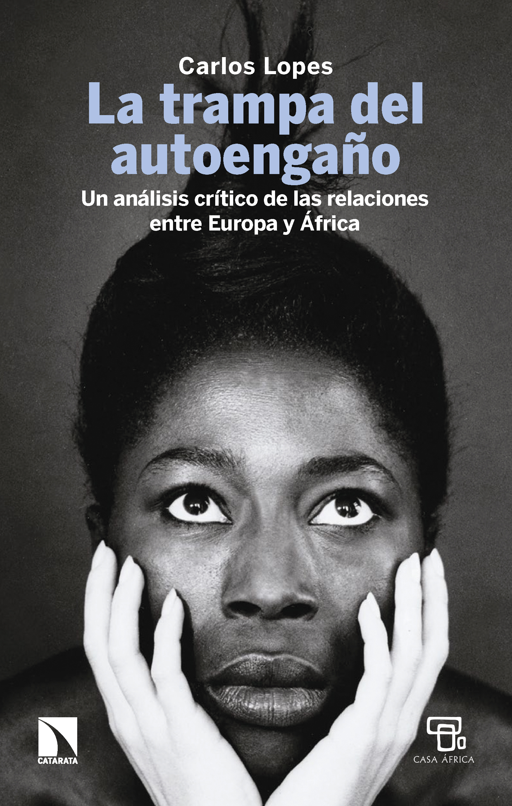 La trampa del autoengaño. Un análisis crítico de las relaciones entre Europa y África