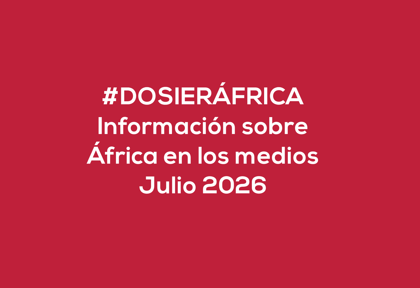#ÁfricaEsNoticia | Dosier diario | Julio 2026