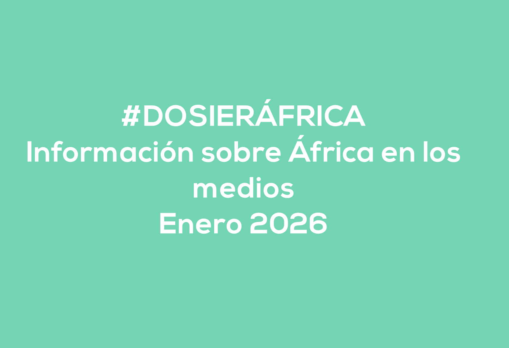 #ÁfricaEsNoticia | Dosier diario | Enero 2026
