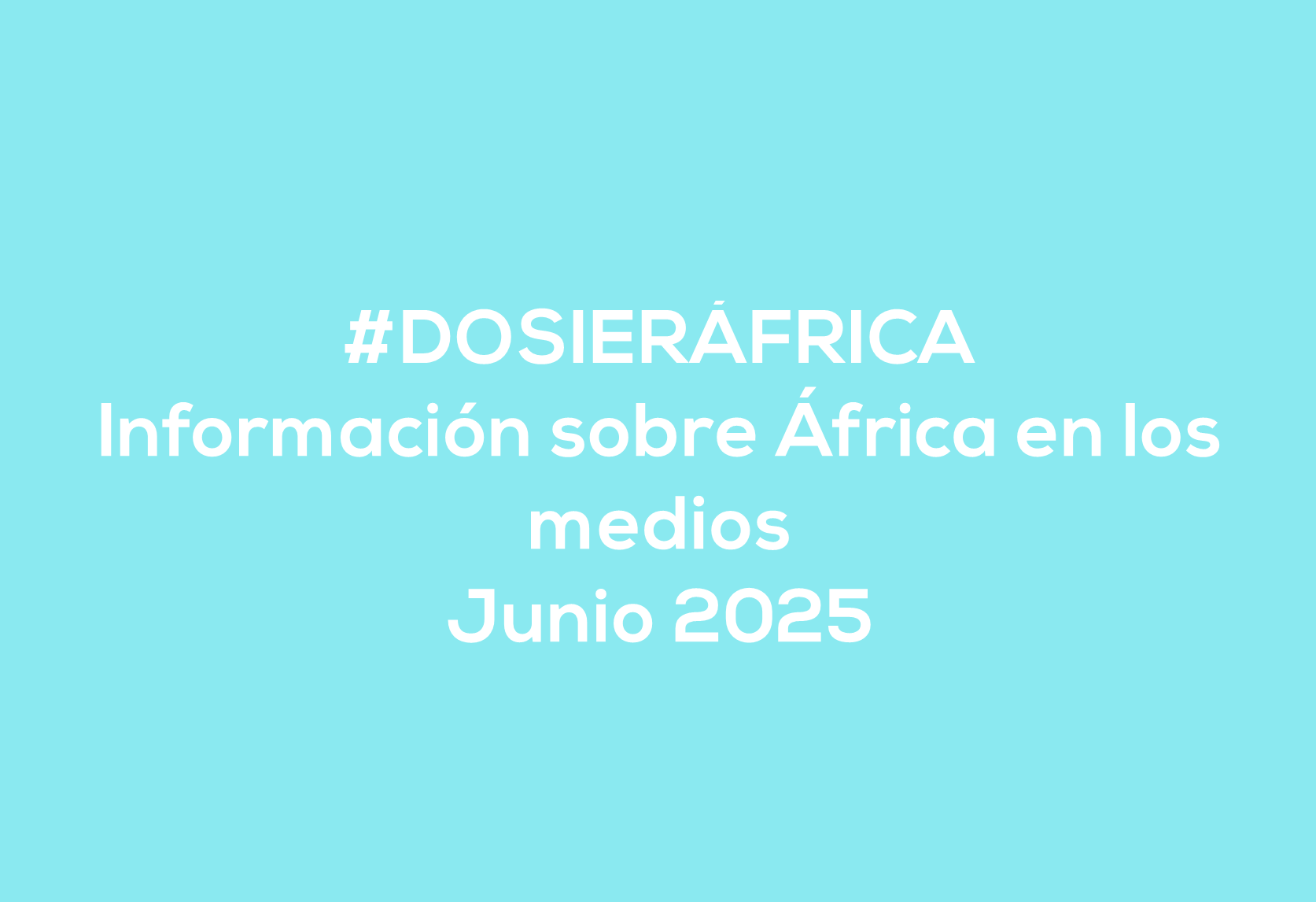 #ÁfricaEsNoticia | Dosier diario | Junio 2025