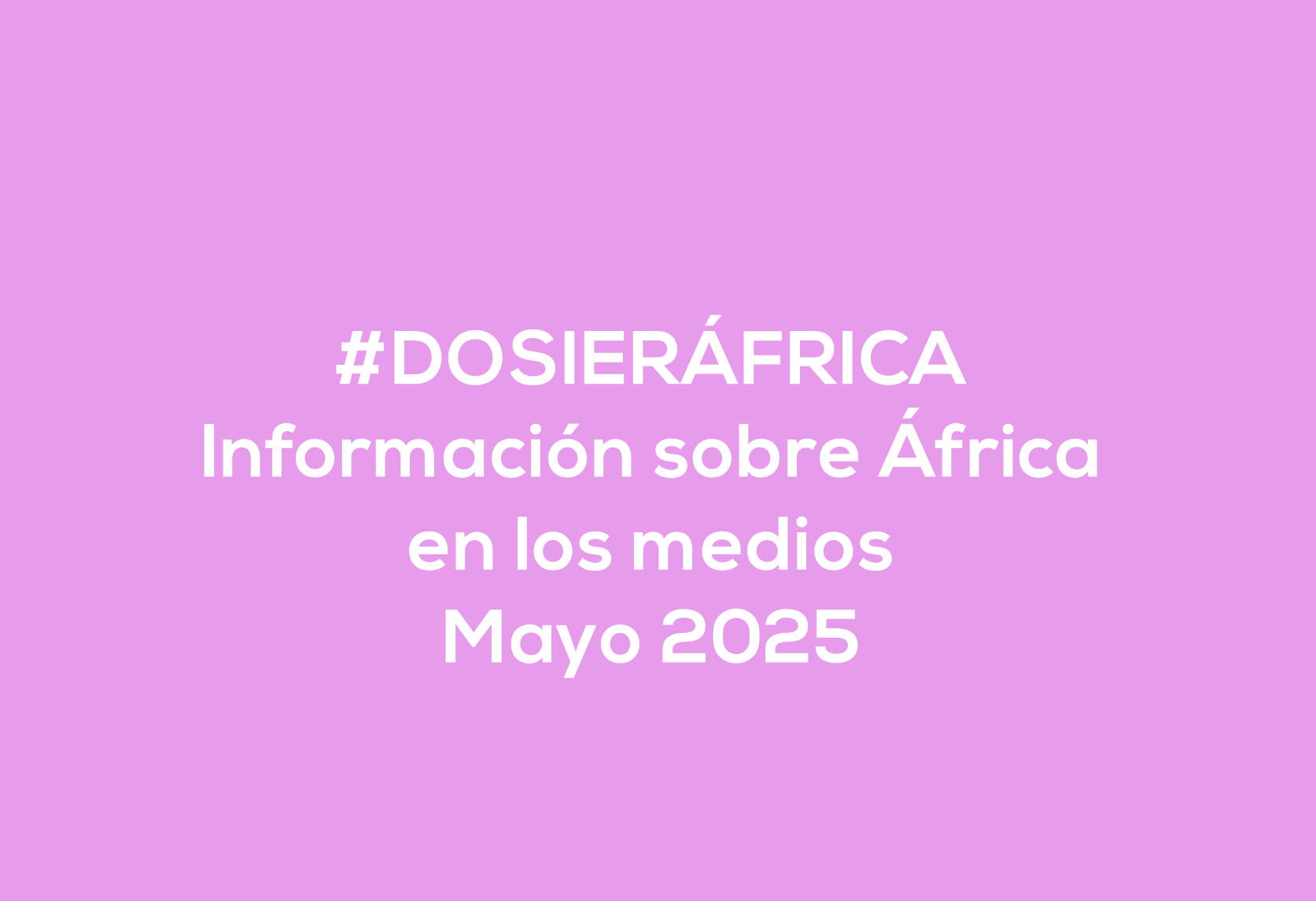 #ÁfricaEsNoticia | Dosier diario | Mayo 2025