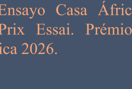 17ª Convocatoria de los Premios de Ensayo Casa África