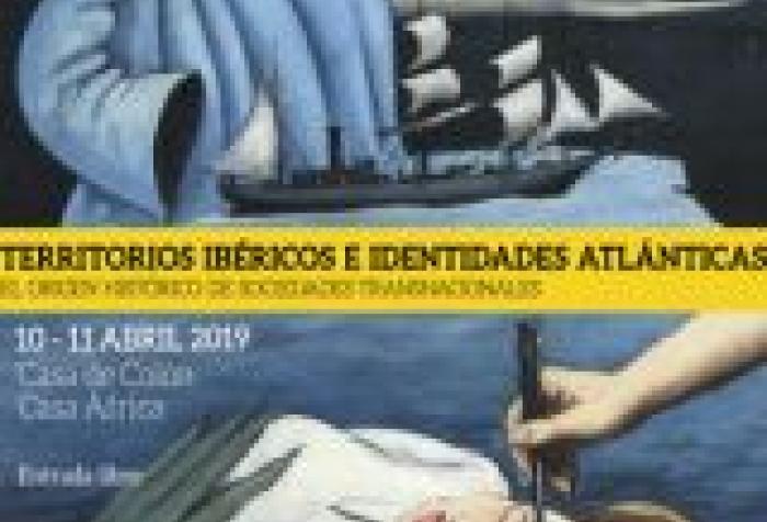 Seminario internacional "Territorios ibéricos e identidades atlánticas: El origen histórico de sociedades transnacionales"