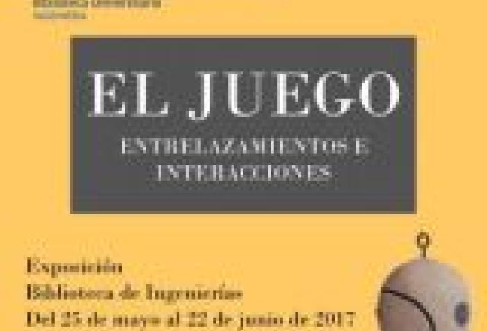 Exposición: El juego, entrelazamientos e interferencias