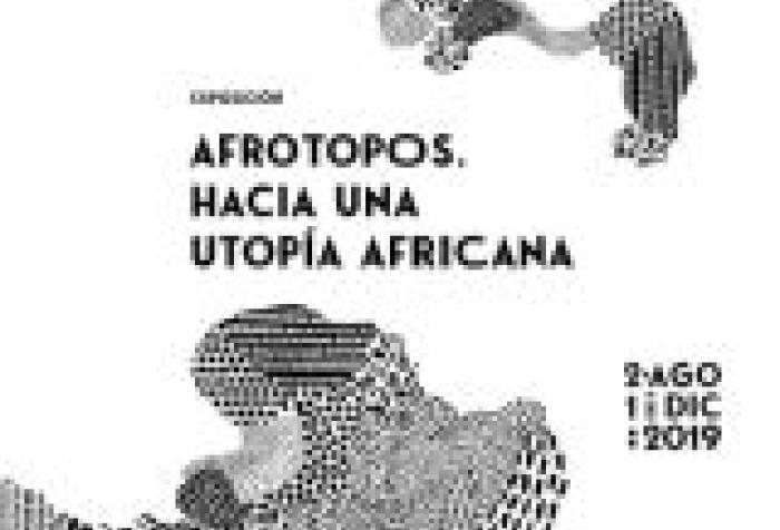 Exposición «Afrotopos. Hacia una utopía africana»