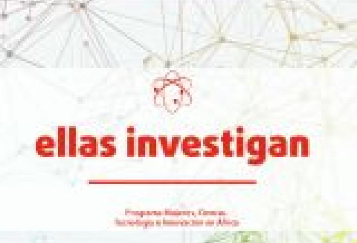 Ellas investigan. Mujer, ciencia, tecnología e innovación en África