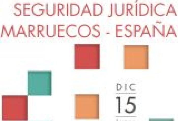 Encuentro Seguridad Jurídica España-Marruecos