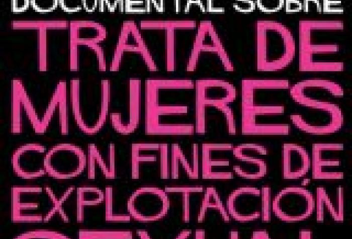 Ciclo de cine documental sobre la trata de personas con fines de explotación sexual