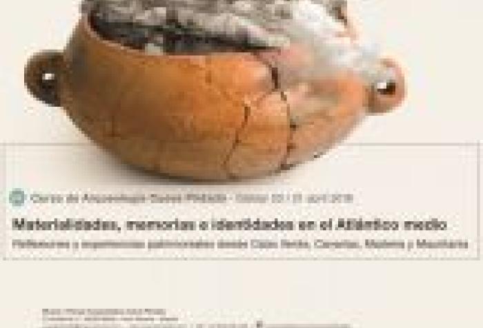 Curso de Arqueología. Materialidades, memorias e identidades en el Atlántico medio