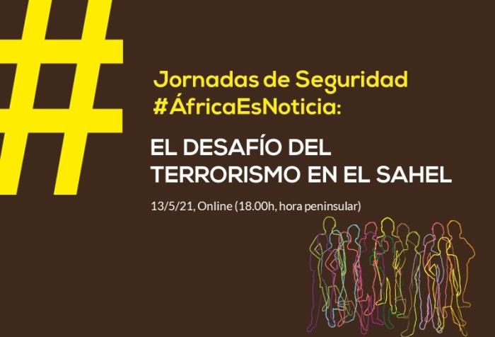 Ciclo #ÁfricaEsNoticia | Conferencia 2: Terrorismo en el Sahel
