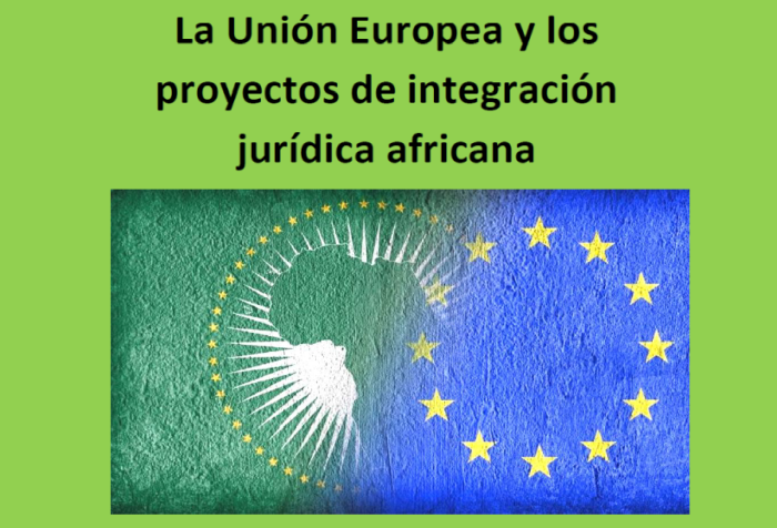 Jornadas Universitarias | La Unión Europea y los proyectos de integración jurídica africana