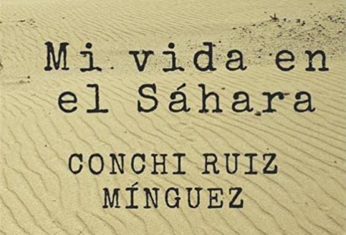Presentación del libro «Mi vida en el Sáhara», de Conchi Ruiz Mínguez
