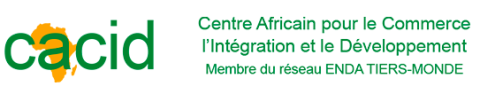 CACID (Centre Africain pour le Commerce,l'Intégration et le Développement)