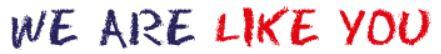 We Are Like You