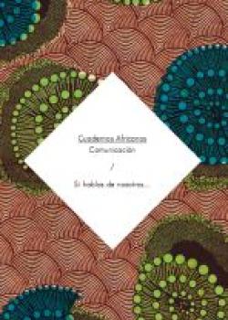 Cuaderno nº4. Comunicación. Si hablas de nosotros...